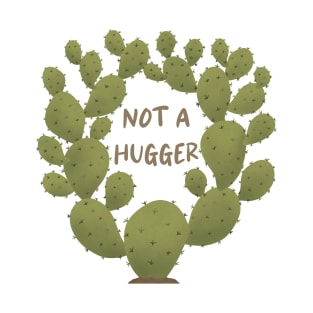 Not A Hugger Prickly Pear Cactus T-Shirt