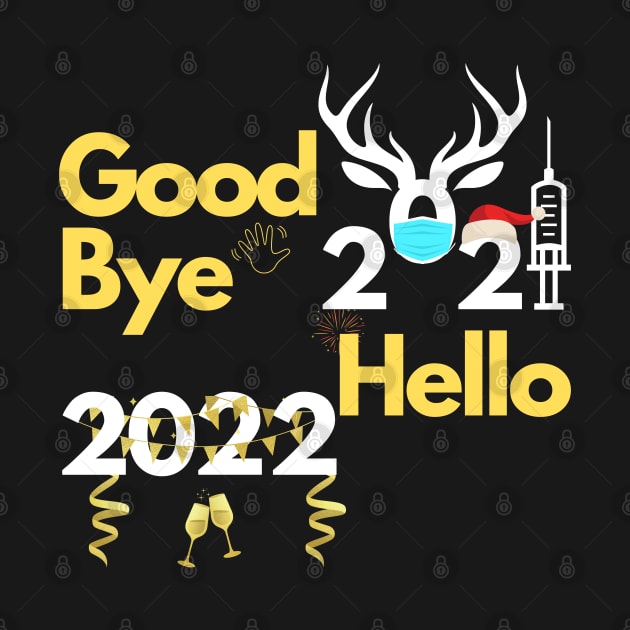 Good Bye 2021 Hello 2022-New year by Holly ship