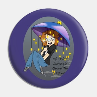 Dance in the Rain Pin