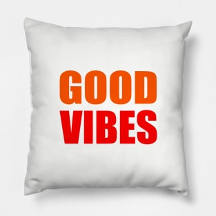 Good vibes Pillow