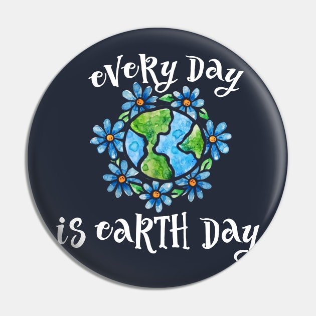 Every day is earth day Pin by bubbsnugg