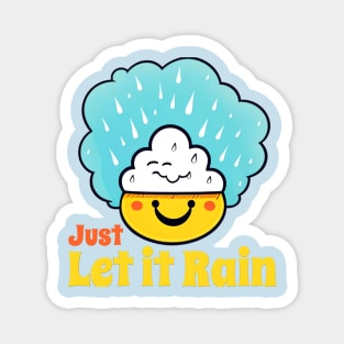 Enjoy vibes - let it Rain Magnet