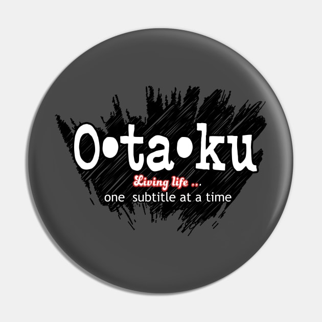 Otaku Life Pin by Raging Sockmonkey