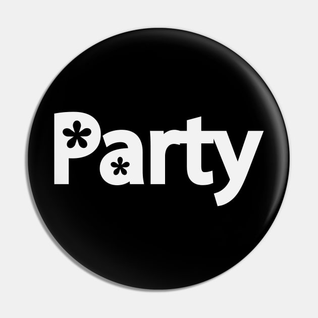 Party partying one word design Pin by DinaShalash