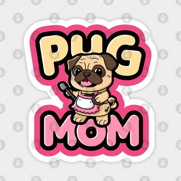 Pug Mom Magnet by Moulezitouna