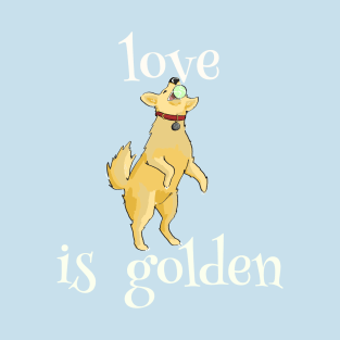 Love is golden T-Shirt