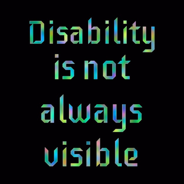 Disability is not Always Visible by Amanda1775