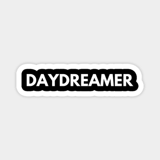 Daydreamer. Typography Motivational and Inspirational Quote. White Magnet