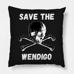 SAVE THE WENDIGO - Funny scary Pillow