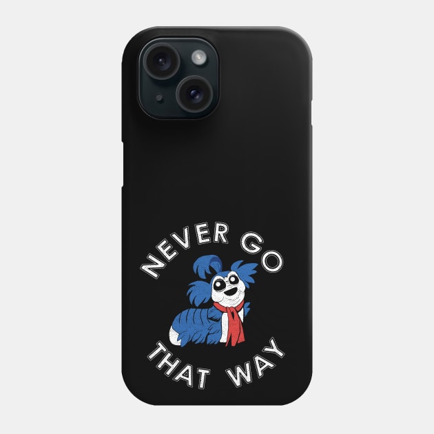 Never Go that Way Phone Case by Kaybi76