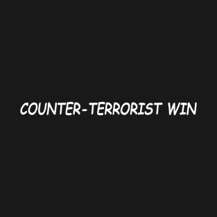 Counter Terrorist Win T-Shirt