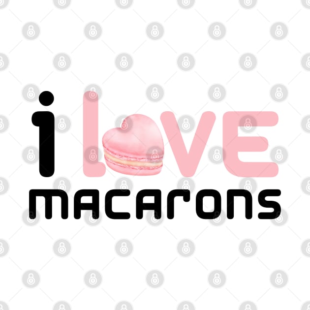 I Love Macarons by HobbyAndArt