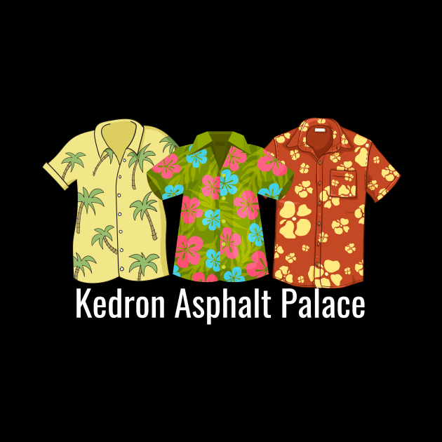 Hawaiian Shirt Shirt by Kedron Asphalt Palace