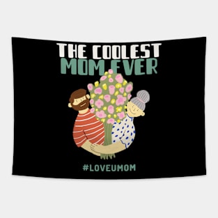 Coolest Mom Ever Dad Mom Your Mom My Mom Cute Mom Better Mom Tapestry