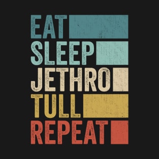 Funny Eat Sleep Jethro Tull Repeat Retro Vintage T-Shirt