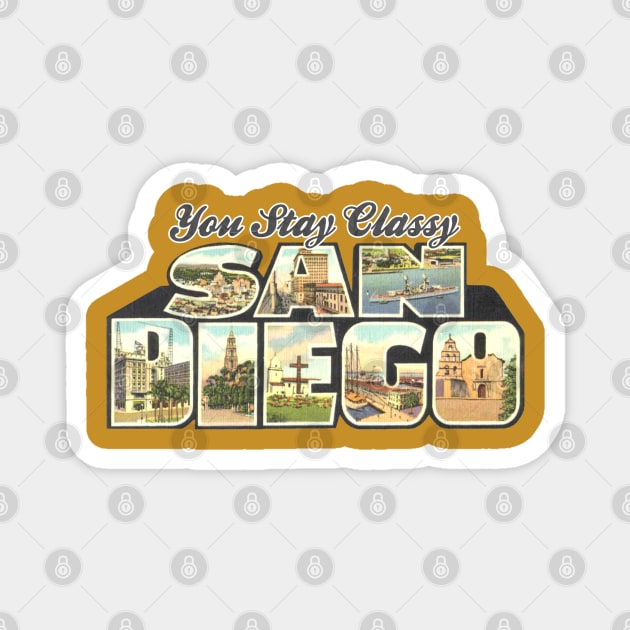 Stay Classy San Diego Magnet by Clutch Tees