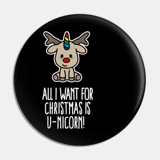 Funny All I want for Christmas is U-nicorn Unicorn Gift Pin