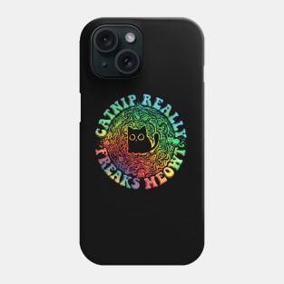 Catnip Really Freaks Meowt Phone Case