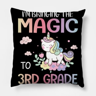 Unicorn Student I'm Bring The Magic To 3rd Grade Back School Pillow