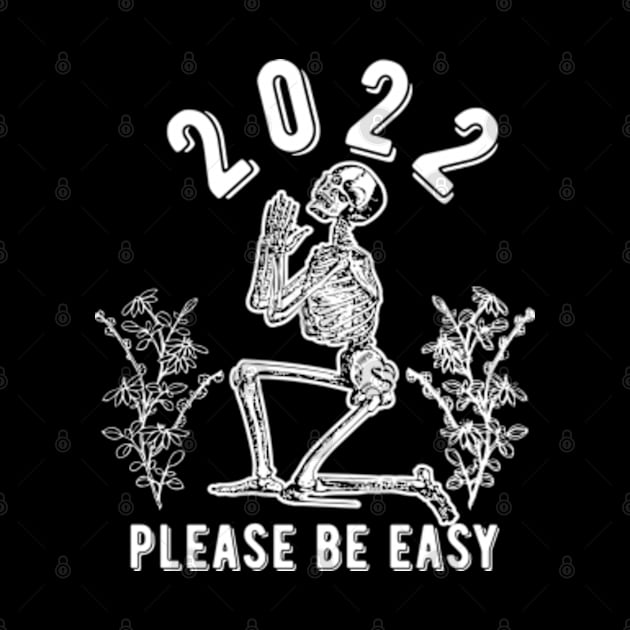 2022 Please Be Easy by Worldengine