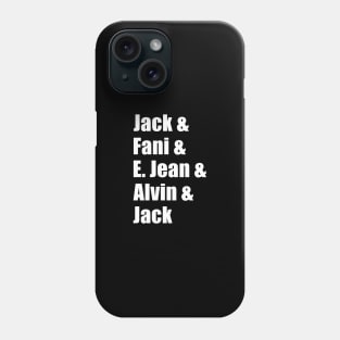 Jack & Fani & E Jean & Alvin & Jack Phone Case