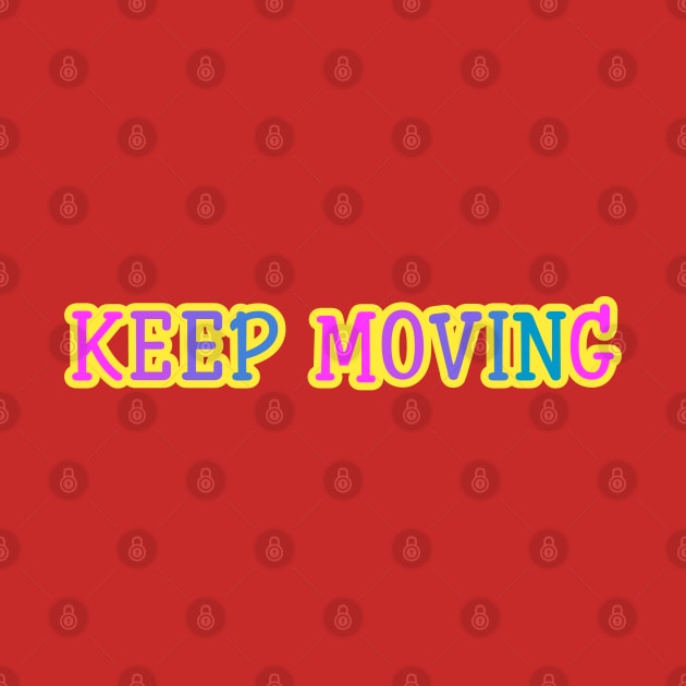 keep moving by coralwire