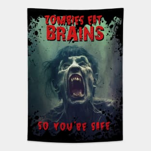 Zombies Eat Brains. So you're safe! Tapestry