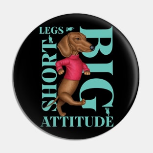 Short Legs Big Attitude Pin