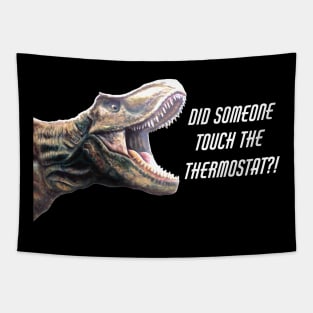 T-Rex Thermostat Joke Tapestry