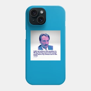 Ferris Buellers Day Off - Ed Rooney Quote - I did not achieve this position in life Phone Case