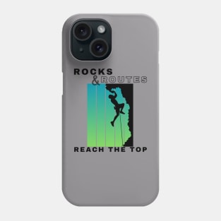 Rocks and Routes - Reach the Top | Climbers | Climbing | Rock climbing | Outdoor sports | Nature lovers | Bouldering Phone Case