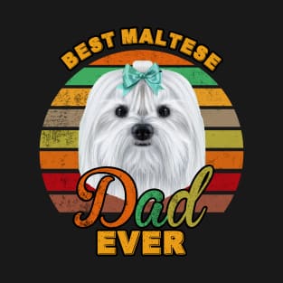 Best Maltese Dad Ever T-Shirt