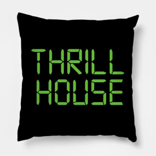 Thrillhouse Pillow