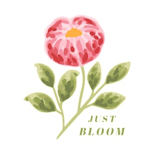 Peony Flower with "Just Bloom" Quote T-Shirt