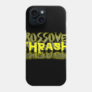 CROSSOVER THRASH Phone Case