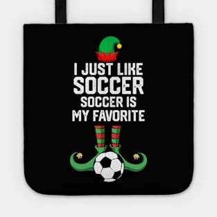 I Just Like Soccer - Funny Soccer Football Tote