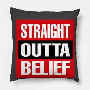 Straight OUTTA Belief - Back Pillow