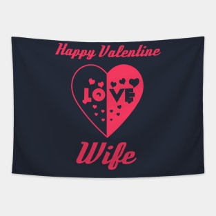 Heart in Love to Valentine Day Wife Tapestry