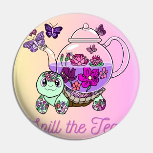 Spill the Tea Turtle Pin