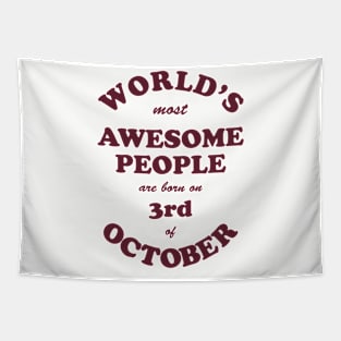 World's Most Awesome People are born on 3rd of October Tapestry