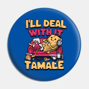 Lazy Tamal Funny Mexican Food Pin