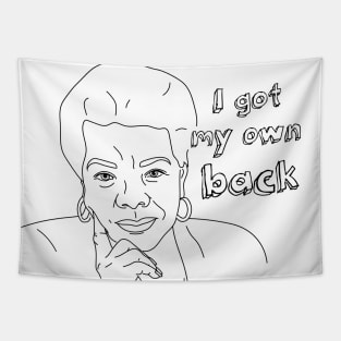 Maya Angelou Quote, I got my own back Tapestry