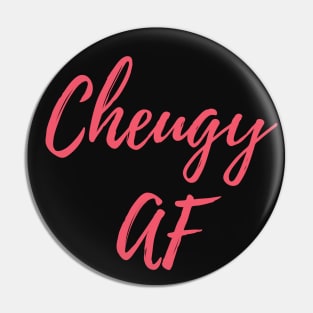 Cheugy AF Pin