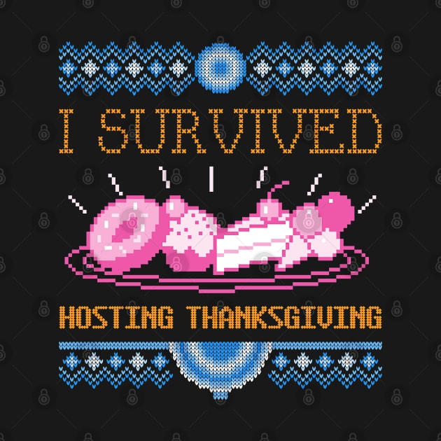 I Survived Hosting Thanksgiving by cacostadesign