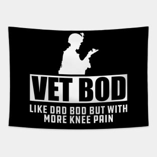 Veteran - Vet Bod Like dad bod but with more knee pain Tapestry