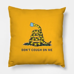 Don't Cough On Me Pillow