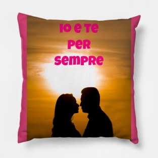 Io e te per sempre Pillow