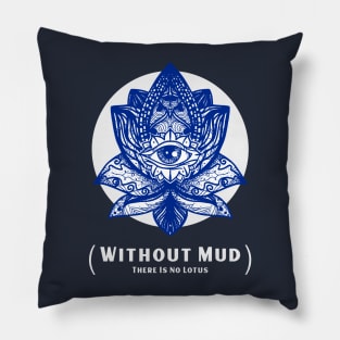 Without Mud There Is No Lotus Consciousness Mindfulness Spiritual Pillow