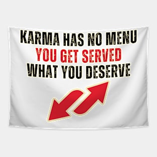 Karma Has No Menu Tapestry