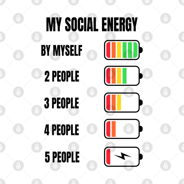 My Social Energy Low Battery Anti-Social Introvert by merchlovers